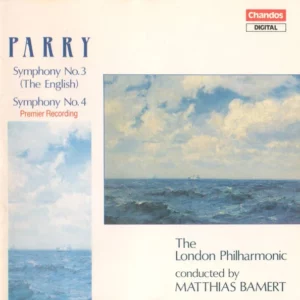 Symphony No. 3 (The English) • Symphony No. 4 Charles Hubert Hastings Parry 1990