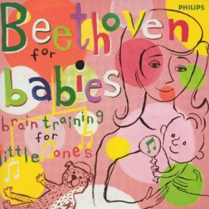 Beethoven For Babies: Brain Training For Little Ones Ludwig van Beethoven 2007