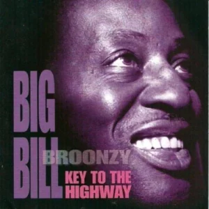 Key To The Highway Big Bill Broonzy 2003 CD Top-quality Free UK shipping