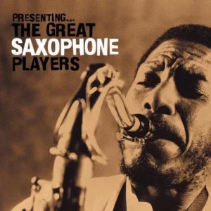 Presenting the Great Saxophone Players Various Artists 2007 CD Top-quality