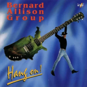 Hang on! by Bernard Allison Bernard Allison Group 1993 CD Top-quality