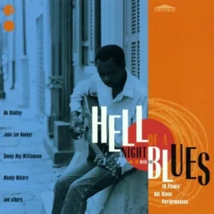 Hell Of A Night With The Blues: 19 Flamin' Hot Blues Performances 2001 CD