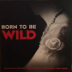 Born To Be Wild Various 2005 CD Top-quality Free UK shipping