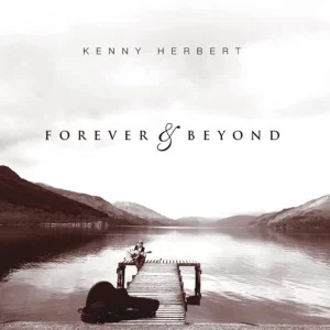 Forever and Beyond Kenny Herbert Kenny Herbert 2016 CD Top-quality