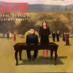 Paul Heaton & Jacqui Abbott - N.K Pop Paul Heaton + Jacqui Abbott 2022 CD