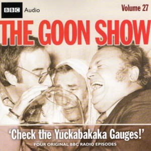 Volume 27 "Check The Yuckabakaka Gauges" The Goons 2010 CD Top-quality