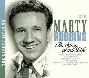 Marty Robbins: The story of my life: the legend lives on Marty Robbins 2008 CD