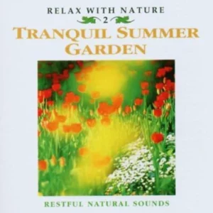 Relax With Nature - Tranquil Summer Garden Various Artists 2003 CD Top-quality