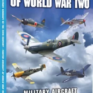 Military Aircraft Of The 20th Century - Fighter Aircraft of World War Two 2011