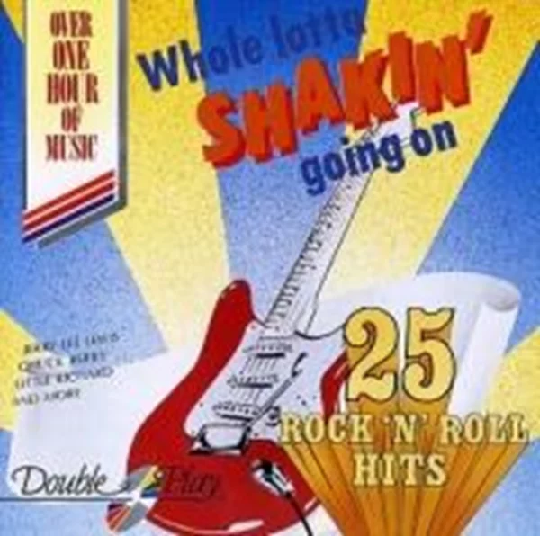 Whole Lotta Shakin' Going On: 25 Rock 'N' Roll Hits Various CD Top-quality