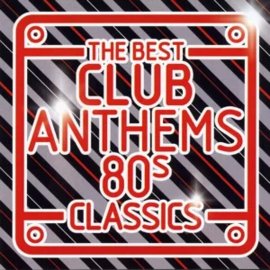 The Best Club Anthems - 80s Classics Various 2006 CD Top-quality