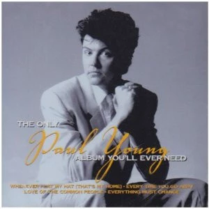 The Only Paul Young Album You'll Ever Need Paul Young 2005 CD Top-quality