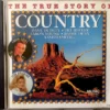 The True Story Of Country Various 1995 CD Top-quality Free UK shipping