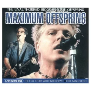 Maximum Offspring (The Unauthorised Biography Of Offspring) The Offspring 1999