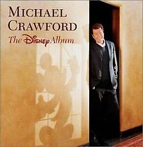 The Disney Album Michael Crawford 2001 CD Top-quality Free UK shipping