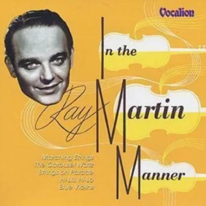 In The Martin Manner Ray Martin 2000 CD Top-quality Free UK shipping