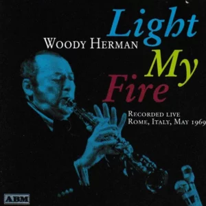 Light My Fire Woody Herman 1999 CD Top-quality Free UK shipping