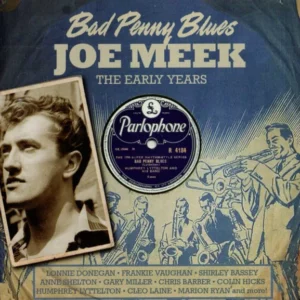 Bad Penny Blues - The Early Years Joe Meek 2009 CD Top-quality Free UK shipping