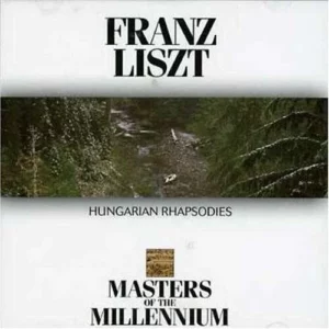 Masters Of The Millennium Hungarian Rhapsodies Franz Liszt 1999 CD Top-quality