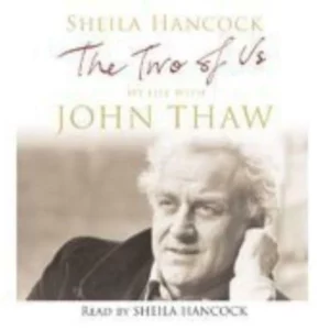 The Two of Us: My Life with John Thaw Sheila Hancock 2005 CD Top-quality