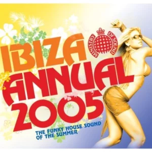 Ibiza Annual 2005: the Funky House Sound of the Summer Various Artists 2005 CD