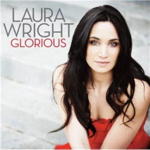 Glorious Laura Wright 2012 CD Top-quality Free UK shipping