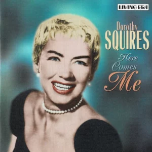 Here Comes Me Dorothy Squires 2004 CD Top-quality Free UK shipping
