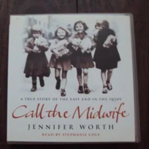 Call The Midwife: A True Story Of The East End In The 1950s