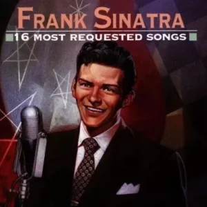 Frank Sinatra - 16 Most Requested Songs Frank Sinatra 1995 CD Top-quality