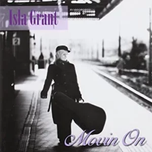 Movin' On Isla Grant 2010 CD Top-quality Free UK shipping