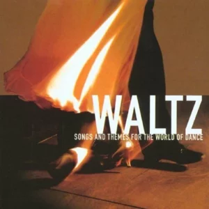 Waltz - Songs And Themes For The World Of Dance Various Artists 2005 CD