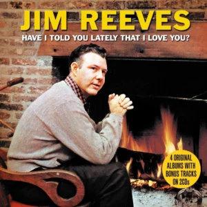 Have I Told You Lately Jim Reeves 2009 CD Top-quality Free UK shipping