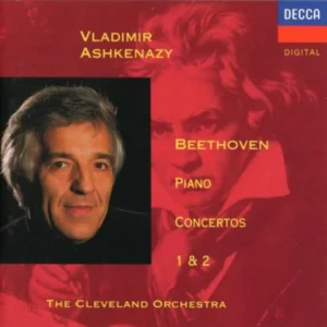 Beethoven - Piano Concertos Nos. 1 & 2