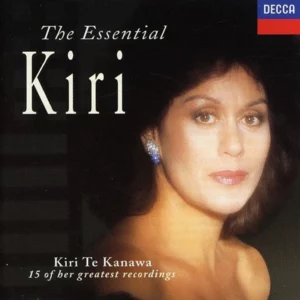 The Essential Kiri: 15 of Her Greatest Recordings