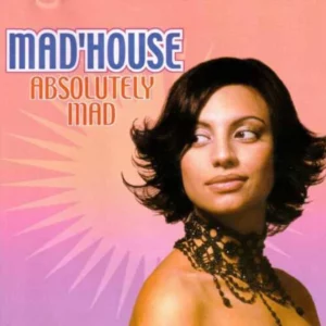 Mad'House 'Absolutely Mad'