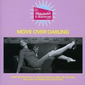 Milkshakes & Heartaches - Move Over Darling