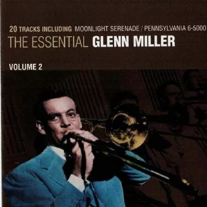 The Essential Glenn Miller Vol 2