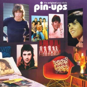 Pin Ups: The Original Pop Idols