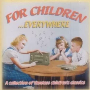 FOR CHILDREN EVERYWHERE