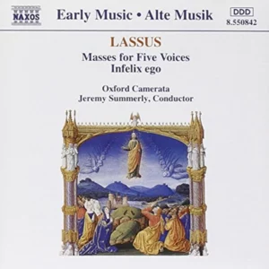Lassus Masses For Five Voices - Infelix Ego