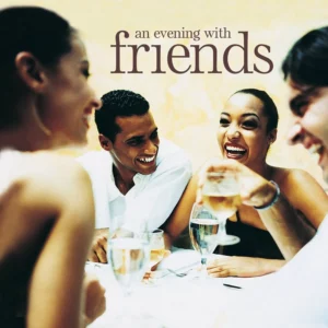 An Evening With Friends