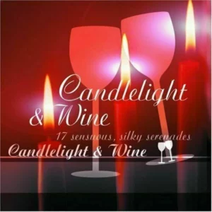 Candlelight and Wine - 17 Sensuous, Silky