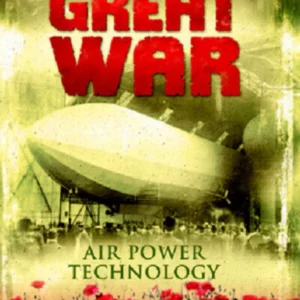 The Great War: Air Power Technology
