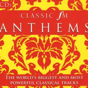 Classic FM Anthems 2008