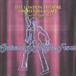 The London Theatre Orchestra & Cast - Saturday Night Fever