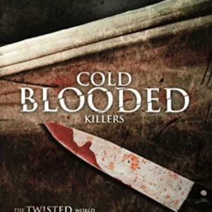 Cold Blooded Killers