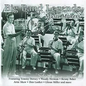 Big Band Legends: Music Makers