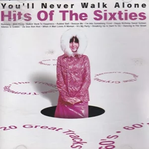 You'll Never Walk Alone - Hits of the Sixties