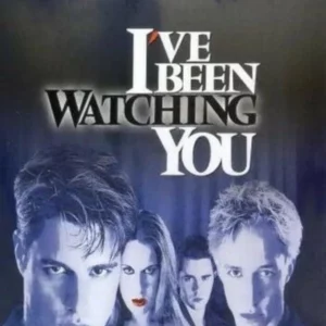 I've Been Watching You