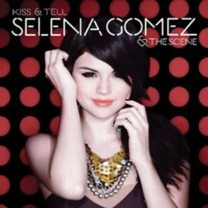 Selena Gomez & The Scene : Kiss & Tell